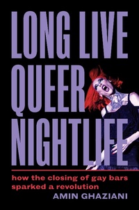 Abbildung von: Long Live Queer Nightlife - Princeton University Press