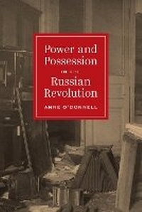 Abbildung von: Power and Possession in the Russian Revolution - Princeton University Press