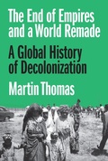 Cover: The End of Empires and a World Remade - Princeton University Press