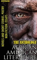 Cover: The Anthology. African American literature. Novels and short stories. Poetry. Non-fiction. Essays. Illustrated - Strelbytskyy Multimedia Publishing