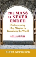 Cover: Mass Is Never Ended, Revised Edition - ACTA Publications
