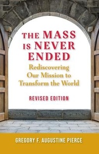Enlarge image Cover: Mass Is Never Ended, Revised Edition - ACTA Publications