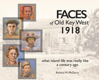 Abbildung von: Faces of Old Key West 1918 - McGarry and Madsen