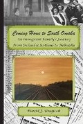 Cover: Coming Home to South Omaha - News Ink Books