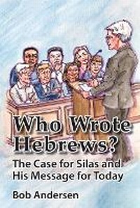 Enlarge image Cover: Who Wrote Hebrews? - Gentle Impact Publishing