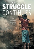 Cover: The Struggle Continues - FriesenPress
