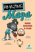 Cover: Maya Hatches a Plan - Crabtree Publishing Company