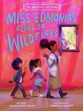 Cover: Miss Edmonia's Class of Wildfires - Paw Prints Publishing