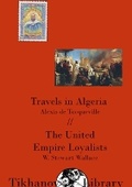 Cover: Travels in Algeria, The United Empire Loyalists - Lulu.com