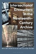 Cover: Intersectional Encounters in the Nineteenth-Century Archive - Bloomsbury Academic