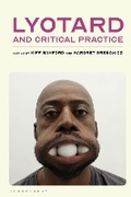 Cover: Lyotard and Critical Practice - Bloomsbury Academic
