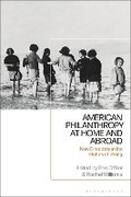 Cover: American Philanthropy at Home and Abroad - Bloomsbury Academic