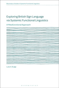 Enlarge image Cover: Exploring British Sign Language via Systemic Functional Linguistics - Bloomsbury Academic
