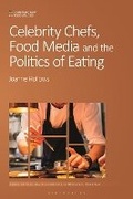Cover: Celebrity Chefs, Food Media and the Politics of Eating - Bloomsbury Academic
