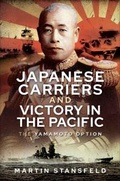 Bild: Japanese Carriers and Victory in the Pacific - Pen & Sword Maritime