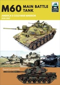 Cover: M60 Main Battle Tank - Pen & Sword Military