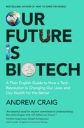Cover: Our Future is Biotech - John Murray Business