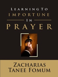 Enlarge image Cover: Learning to Importune in Prayer (Prayer Power Series, #19) - Books4revival