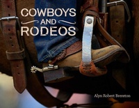Abbildung von: Cowboys and Rodeos - Gibbs M. Smith Inc