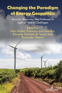 Enlarge image Cover: Changing the Paradigm of Energy Geopolitics - Peter Lang Verlag