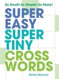 Cover: Super Easy Super Tiny Crosswords - Puzzlewright