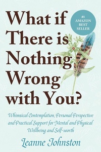 Abbildung von: What If There Is Nothing Wrong with You? - Lulu Press Inc