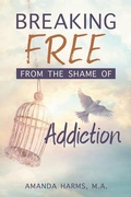 Bild: Breaking Free from the Shame of Addiction - Cedar Fort