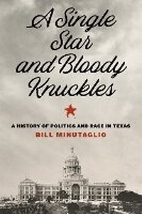 Abbildung von: A Single Star and Bloody Knuckles - University of Texas Press