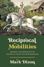 Cover: Reciprocal Mobilities - The University of North Carolina Press