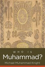 Cover: Who Is Muhammad? - The University of North Carolina Press