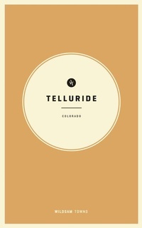 Enlarge image Cover: Wildsam Field Guides: Telluride, Colorado - Wildsam