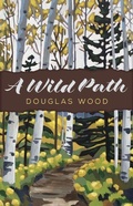 Cover: A Wild Path - University of Minnesota Press