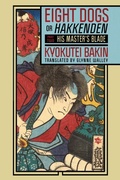 Cover: Eight Dogs, or "Hakkenden" - Cornell University East Asia Program