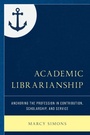 Cover: Academic Librarianship - Rowman & Littlefield Publishers
