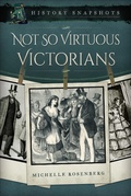 Bild: Not So Virtuous Victorians - Pen & Sword History