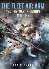 Abbildung von: The Fleet Air Arm and the War in Europe, 1939-1945 - Seaforth Publishing