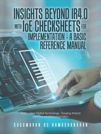 Bild vergrößern Bild: Insights Beyond Ir4.0 with Ioe Checksheets For Implementation - a Basic Reference Manual - Partridge Publishing Singapore
