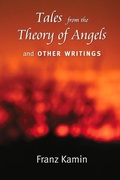 Cover: Tales From a Theory of Angels and Other Writings - Station Hill Press