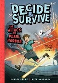 Cover: Decide & Survive: The Attack on Pearl Harbor - Milk & Cookies