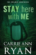 Cover: Stay Here with Me - Special Edition - Carrie Ann Ryan
