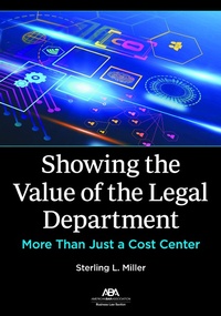 Abbildung von: Showing the Value of the Legal Department - American Bar Association