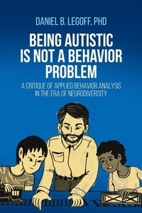 Enlarge image Cover: Being Autistic is Not a Behavior Problem - Universal Publishers