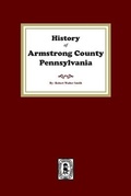 Cover: History of Armstrong County, Pennsylvania - Southern Historical Press