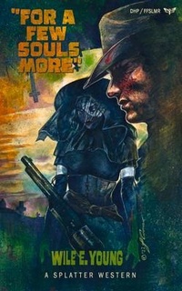 Enlarge image Cover: For a Few Souls More - Death's Head Press