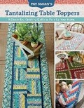 Cover: Pat Sloan's Tantalizing Table Toppers - C&T Publishing