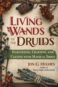 Abbildung von: Living Wands of the Druids - Destiny Books,U.S.