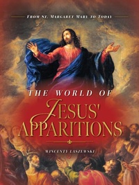Abbildung von: The World of Jesus' Apparitions - Sophia Institute Press
