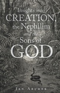 Cover: Insights into Creation, the Nephilim and the Sons of God - WestBow Press