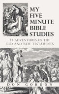 Cover: My Five Minute Bible Studies - WestBow Press