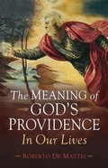 Cover: The Meaning of God's Providence - Sophia Institute Press
